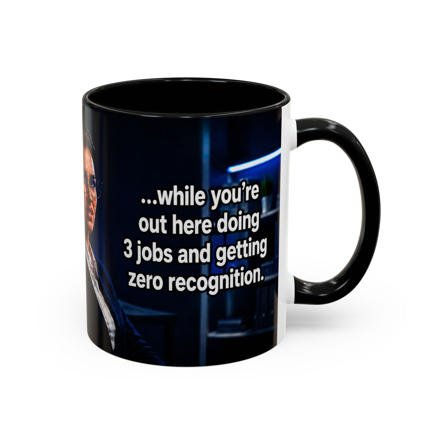 Janet Meme Mug – “Doing 3 Jobs and Getting Zero Recognition” (USA FULFILLMENT)