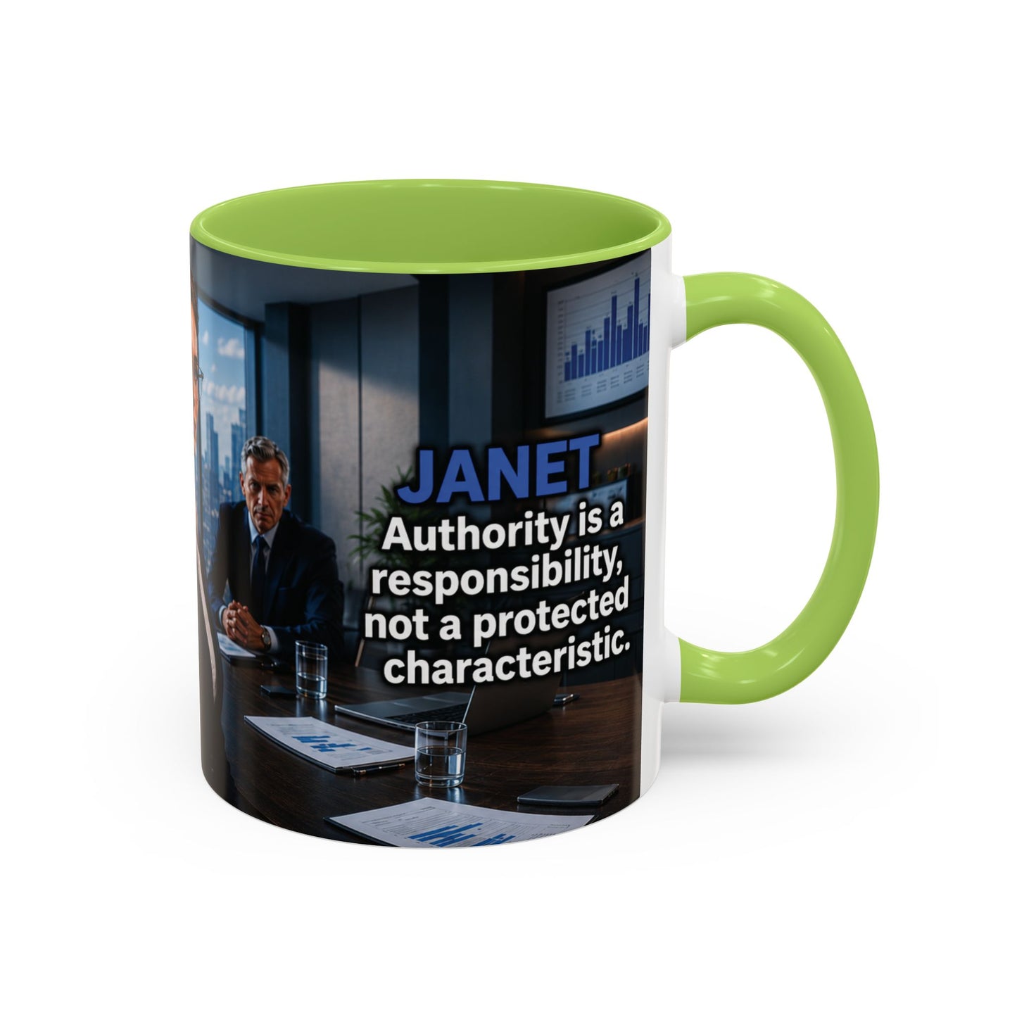 Janet Meme Mug – “Authority Is a Responsibility, Not a Protected Characteristic” (USA FULFILLMENT)