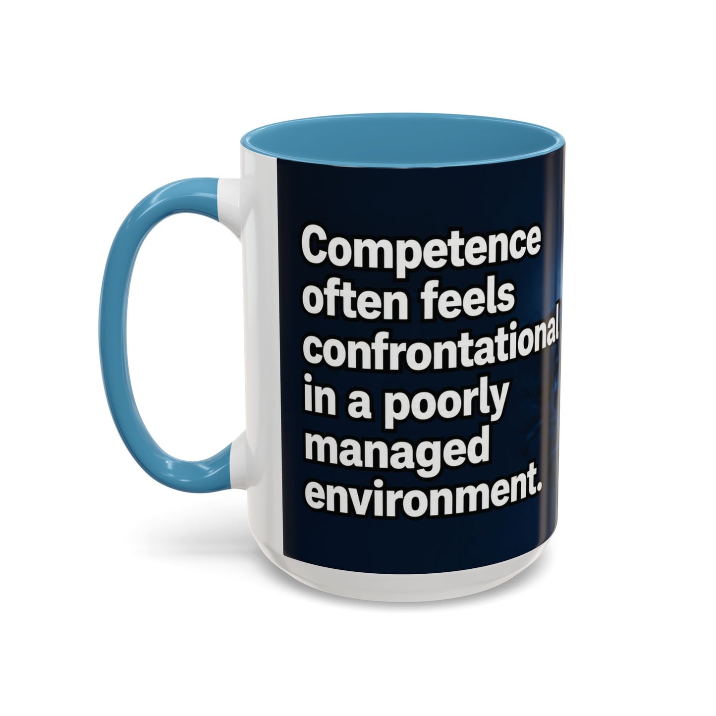 Janet Meme Mug – “Competence Often Feels Confrontational in a Poorly Managed Environment" (USA FULFILLMENT)