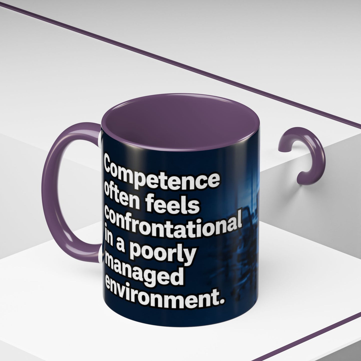 Janet Meme Mug – “Competence Often Feels Confrontational in a Poorly Managed Environment" (EUROPEAN FULFILLMENT)