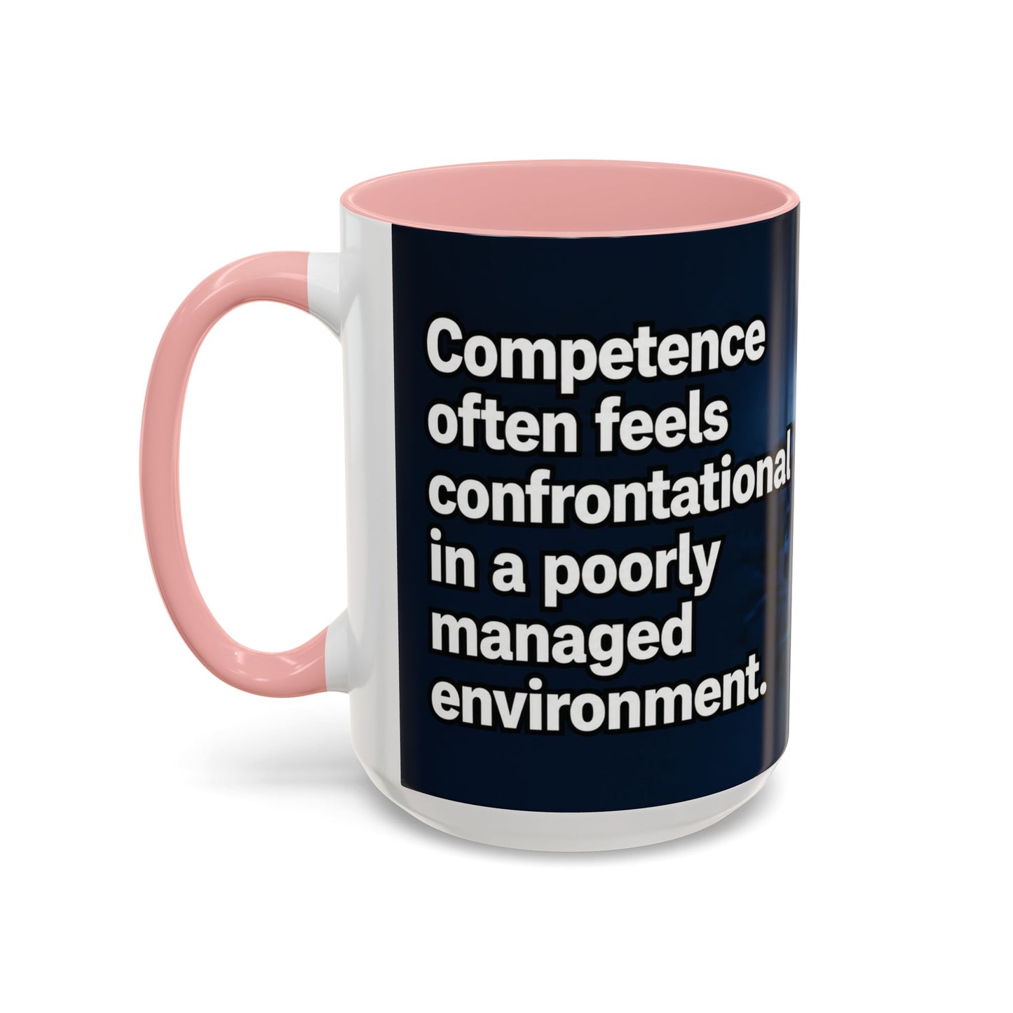 Janet Meme Mug – “Competence Often Feels Confrontational in a Poorly Managed Environment" (USA FULFILLMENT)