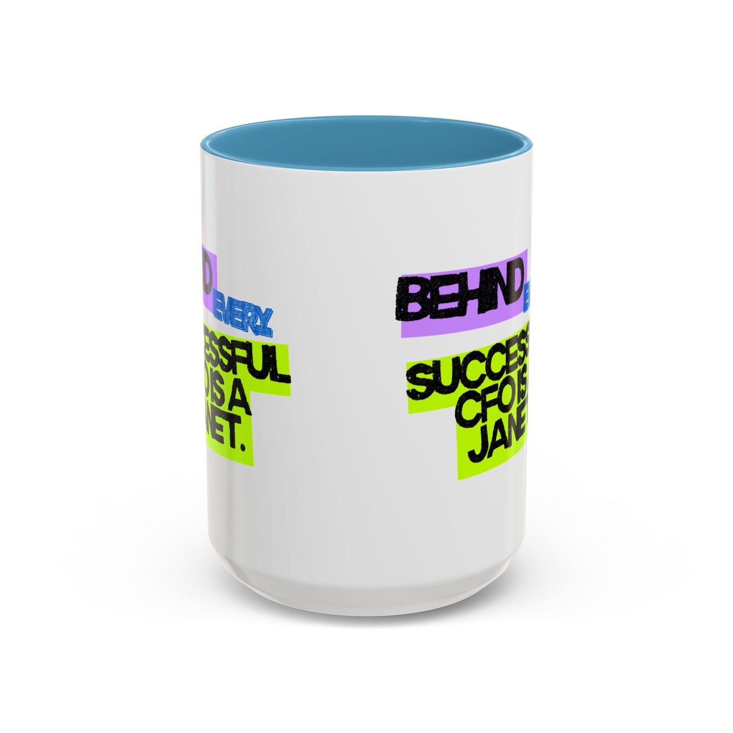 (NA/US CUSTOMERS) Behind Every Successful CFO Is a Janet 11oz and 15oz Mug