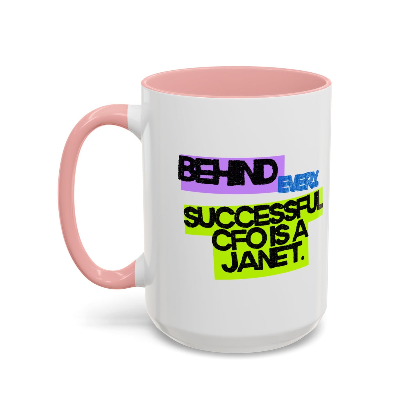 (NA/US CUSTOMERS) Behind Every Successful CFO Is a Janet 11oz and 15oz Mug