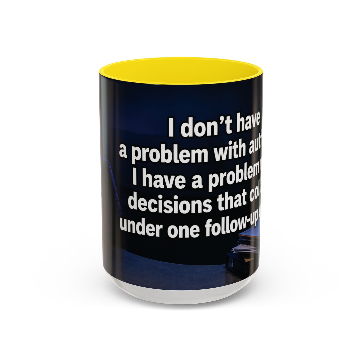 Janet Meme Mug – “I Don’t Have a Problem with Authority” (USA FULFILLMENT)