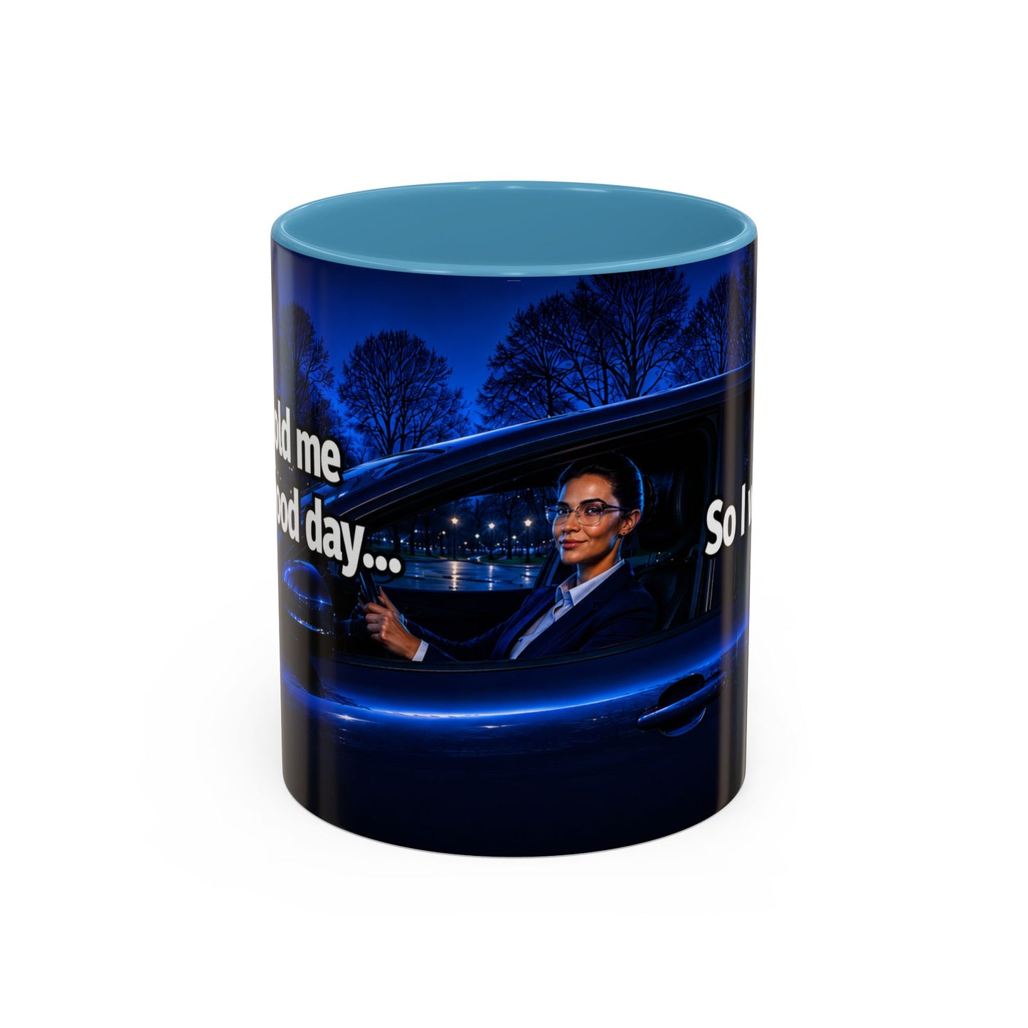 Janet Meme Mug – “My Boss Told Me to Have a Good Day… So I Went Home” (EUROPEAN FULFILLMENT)