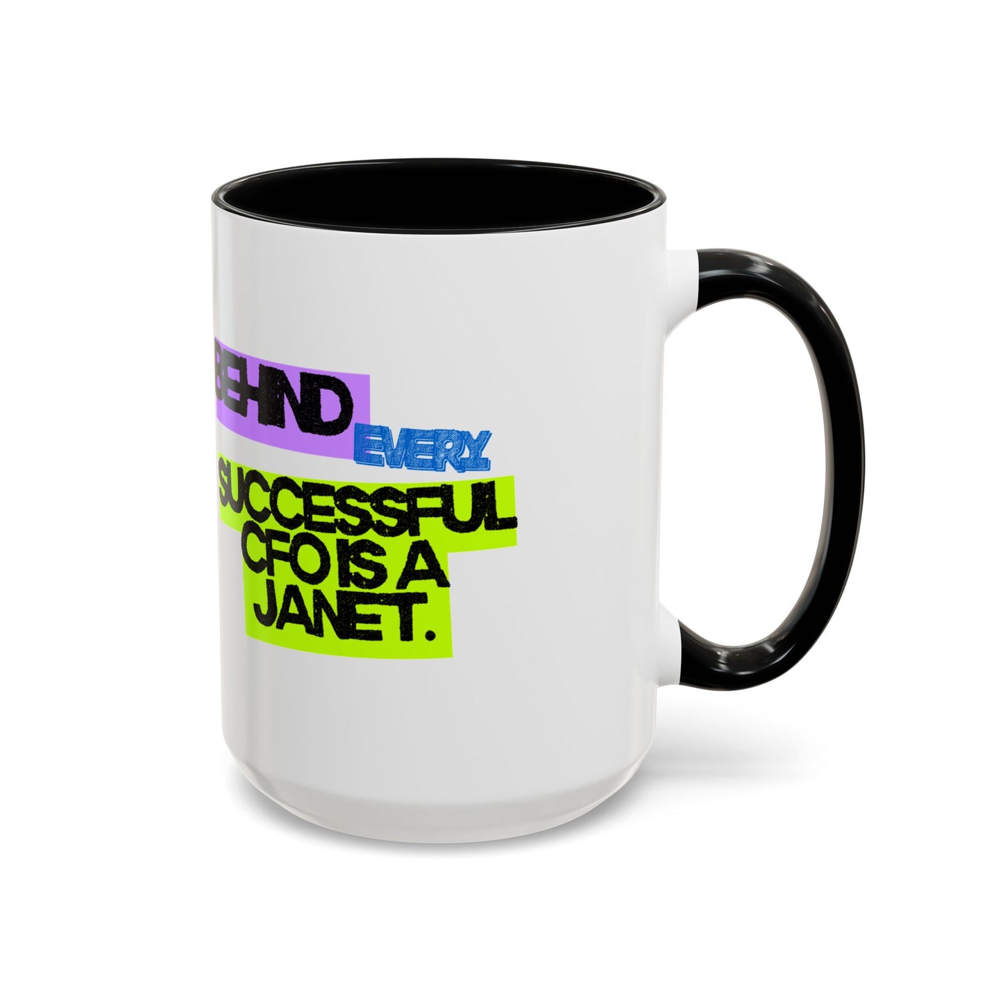 (NA/US CUSTOMERS) Behind Every Successful CFO Is a Janet 11oz and 15oz Mug
