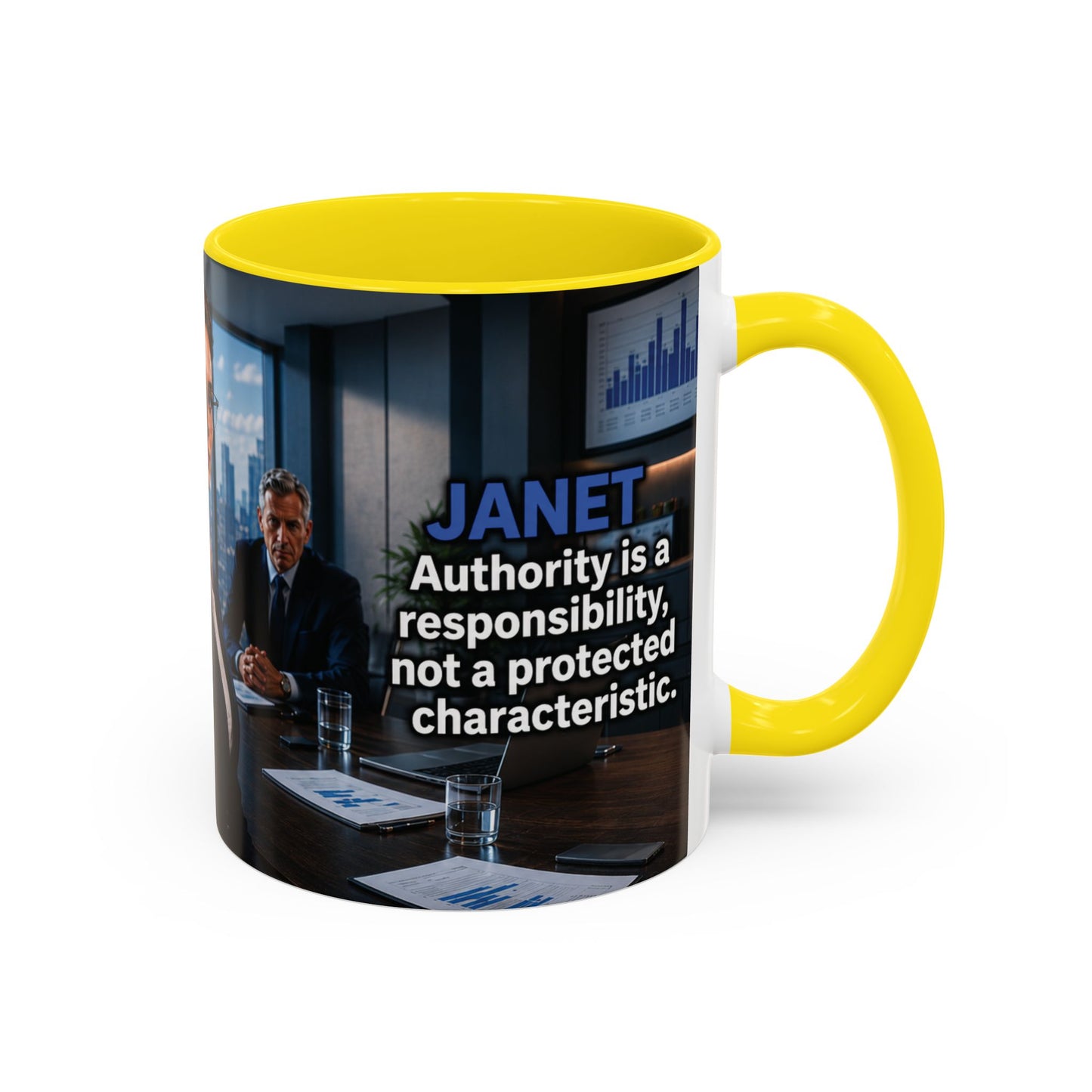 Janet Meme Mug – “Authority Is a Responsibility, Not a Protected Characteristic” (USA FULFILLMENT)