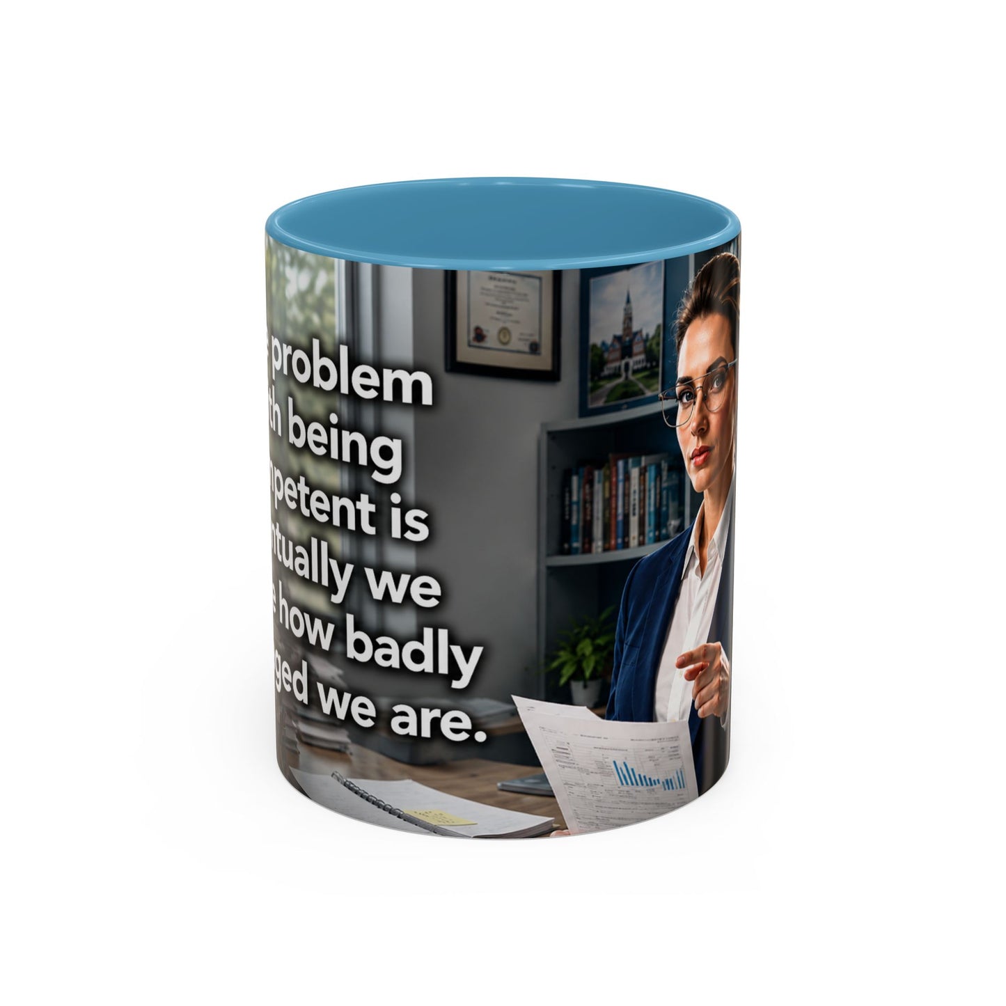 Janet Meme Mug – “The Problem with Being Competent Is Eventually We Notice How Badly Managed We Are” (USA FULFILLMENT)