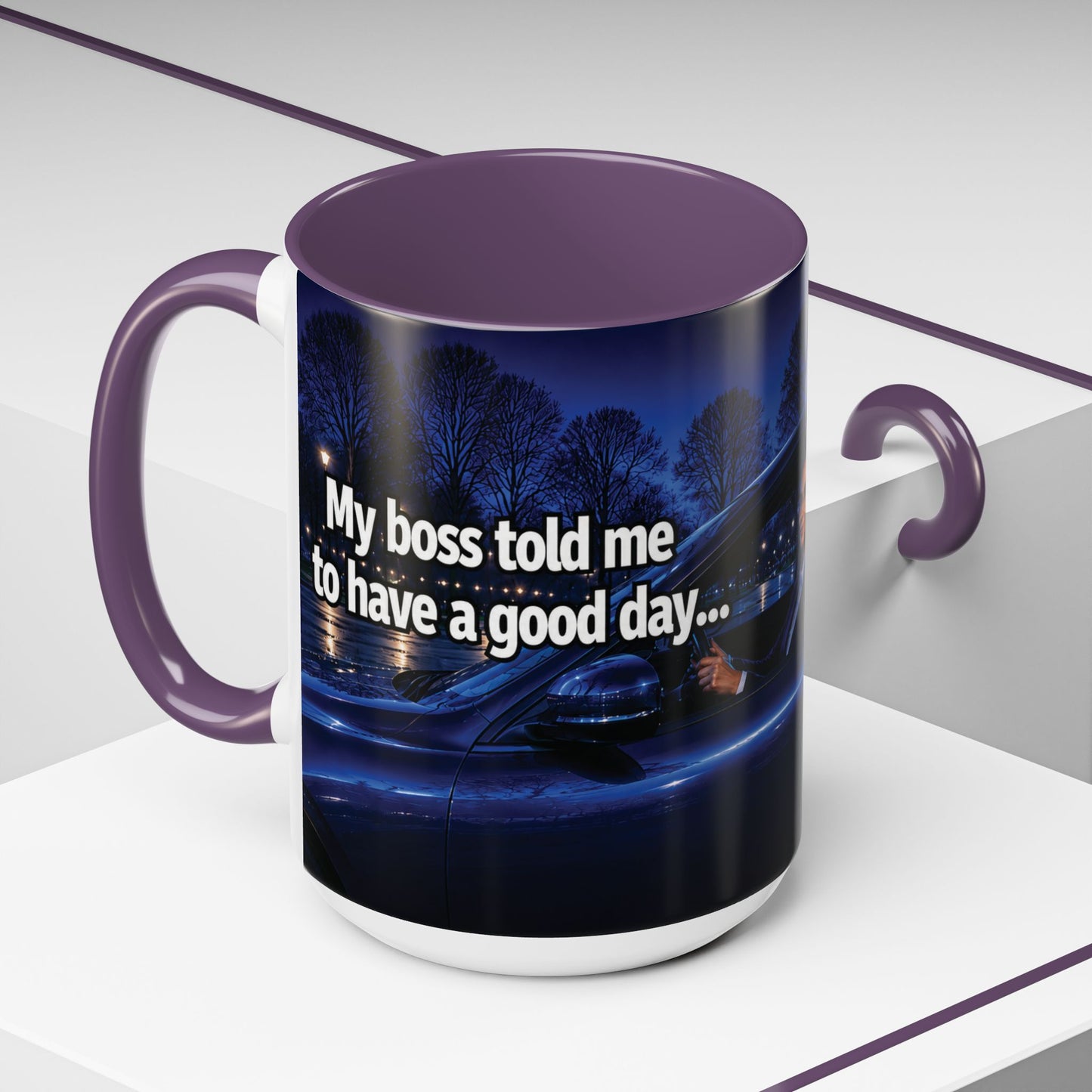 Janet Meme Mug – “My Boss Told Me to Have a Good Day… So I Went Home” (USA FULFILLMENT)