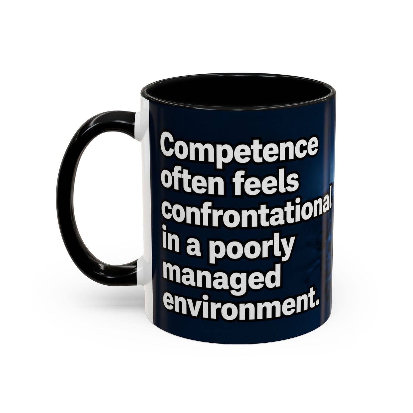Janet Meme Mug – “Competence Often Feels Confrontational in a Poorly Managed Environment" (EUROPEAN FULFILLMENT)