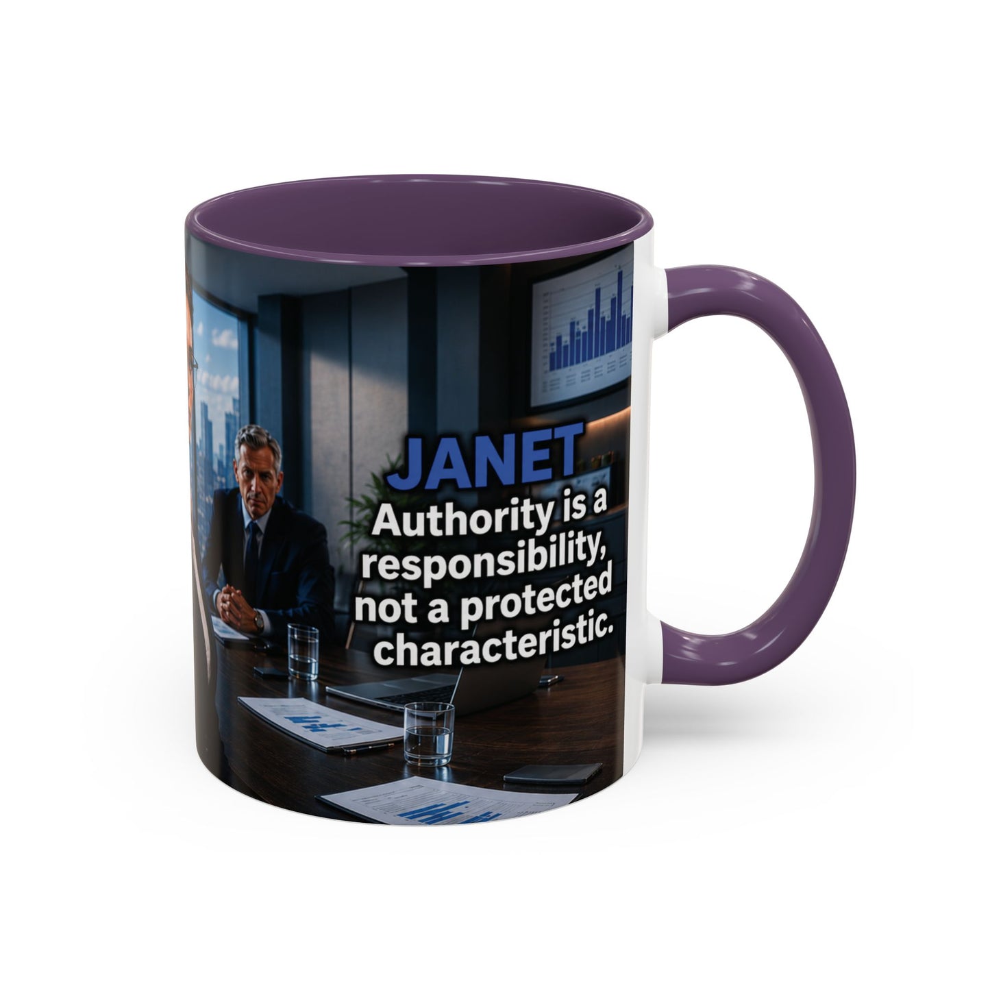 Janet Meme Mug – “Authority Is a Responsibility, Not a Protected Characteristic” (USA FULFILLMENT)
