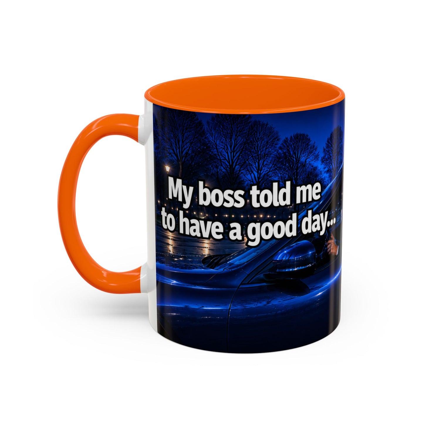Janet Meme Mug – “My Boss Told Me to Have a Good Day… So I Went Home” (EUROPEAN FULFILLMENT)