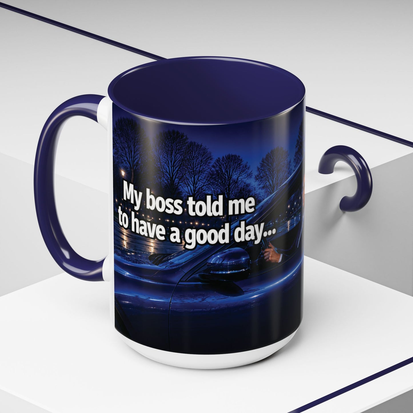 Janet Meme Mug – “My Boss Told Me to Have a Good Day… So I Went Home” (USA FULFILLMENT)
