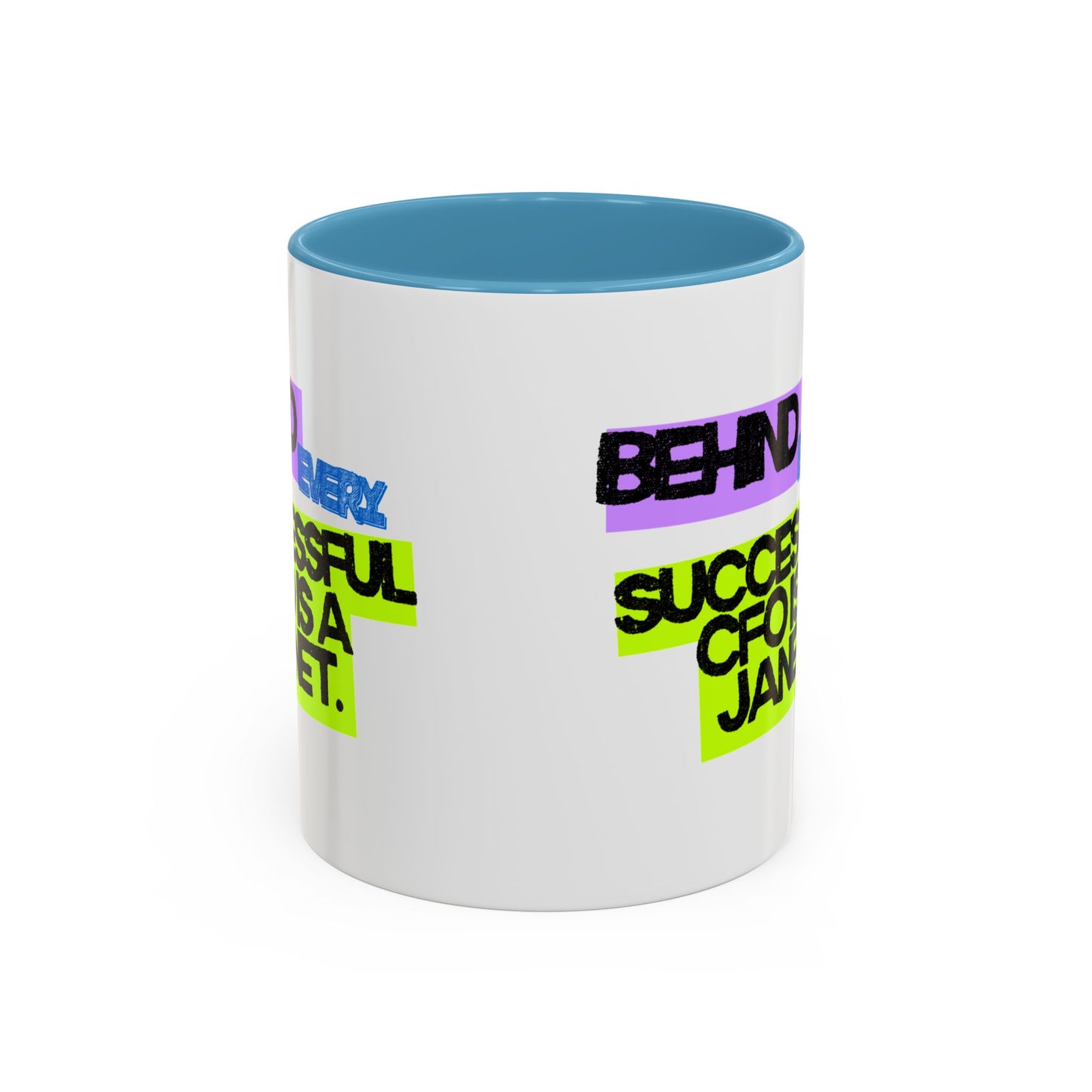 (NA/US CUSTOMERS) Behind Every Successful CFO Is a Janet 11oz and 15oz Mug