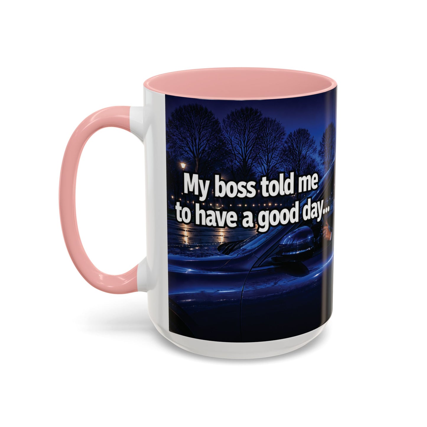 Janet Meme Mug – “My Boss Told Me to Have a Good Day… So I Went Home” (USA FULFILLMENT)