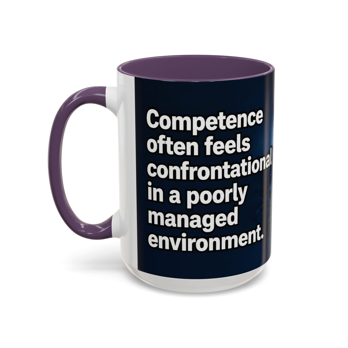 Janet Meme Mug – “Competence Often Feels Confrontational in a Poorly Managed Environment" (USA FULFILLMENT)