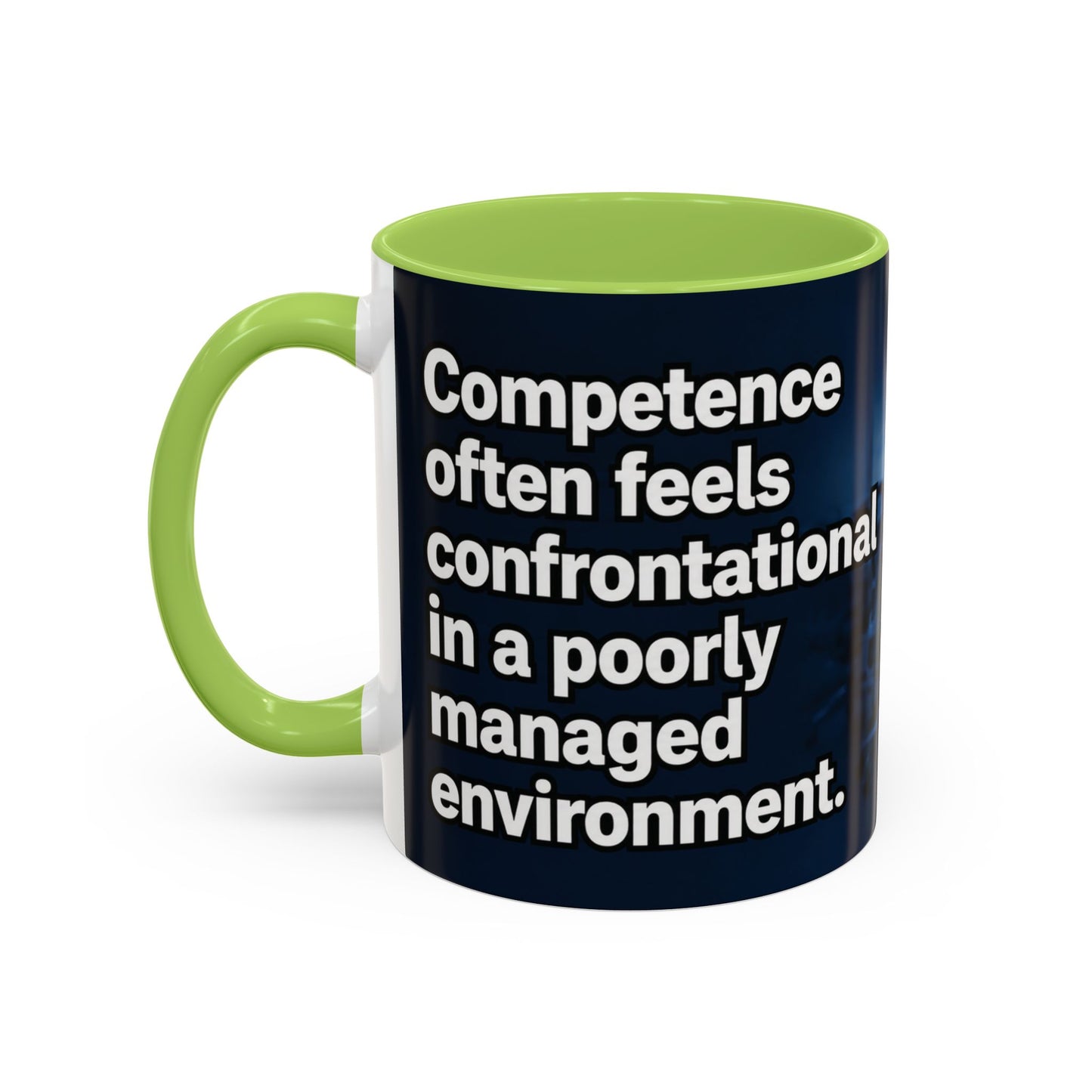 Janet Meme Mug – “Competence Often Feels Confrontational in a Poorly Managed Environment" (USA FULFILLMENT)