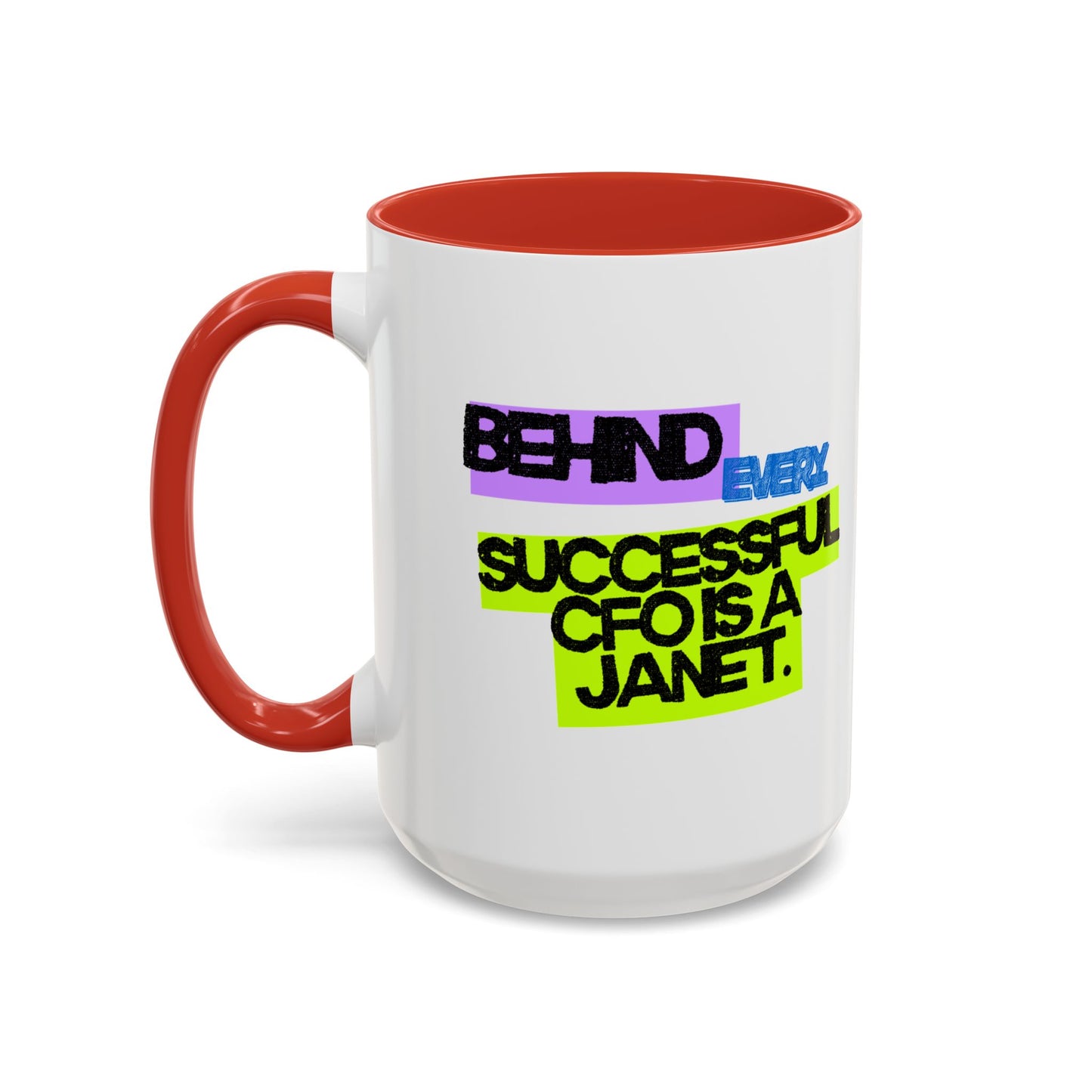 (NA/US CUSTOMERS) Behind Every Successful CFO Is a Janet 11oz and 15oz Mug