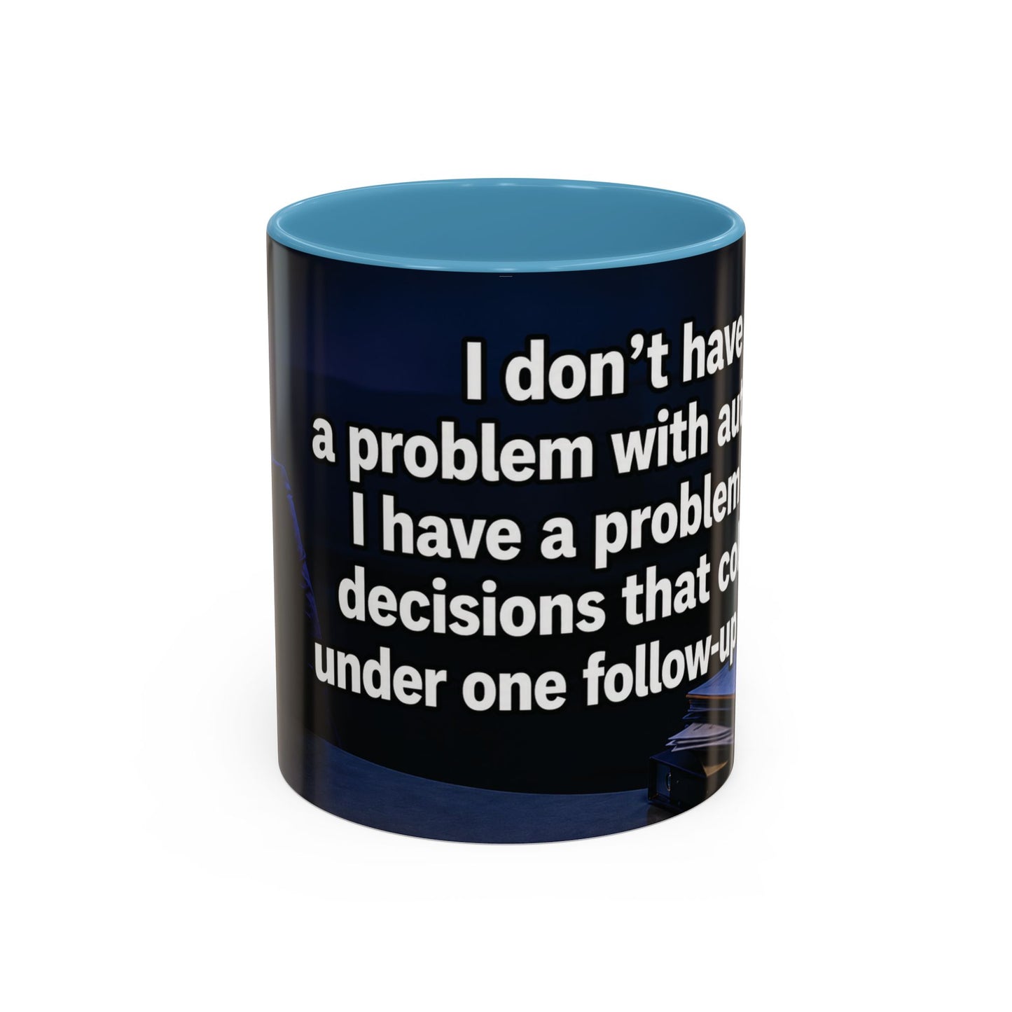 Janet Meme Mug – “I Don’t Have a Problem with Authority” (USA FULFILLMENT)