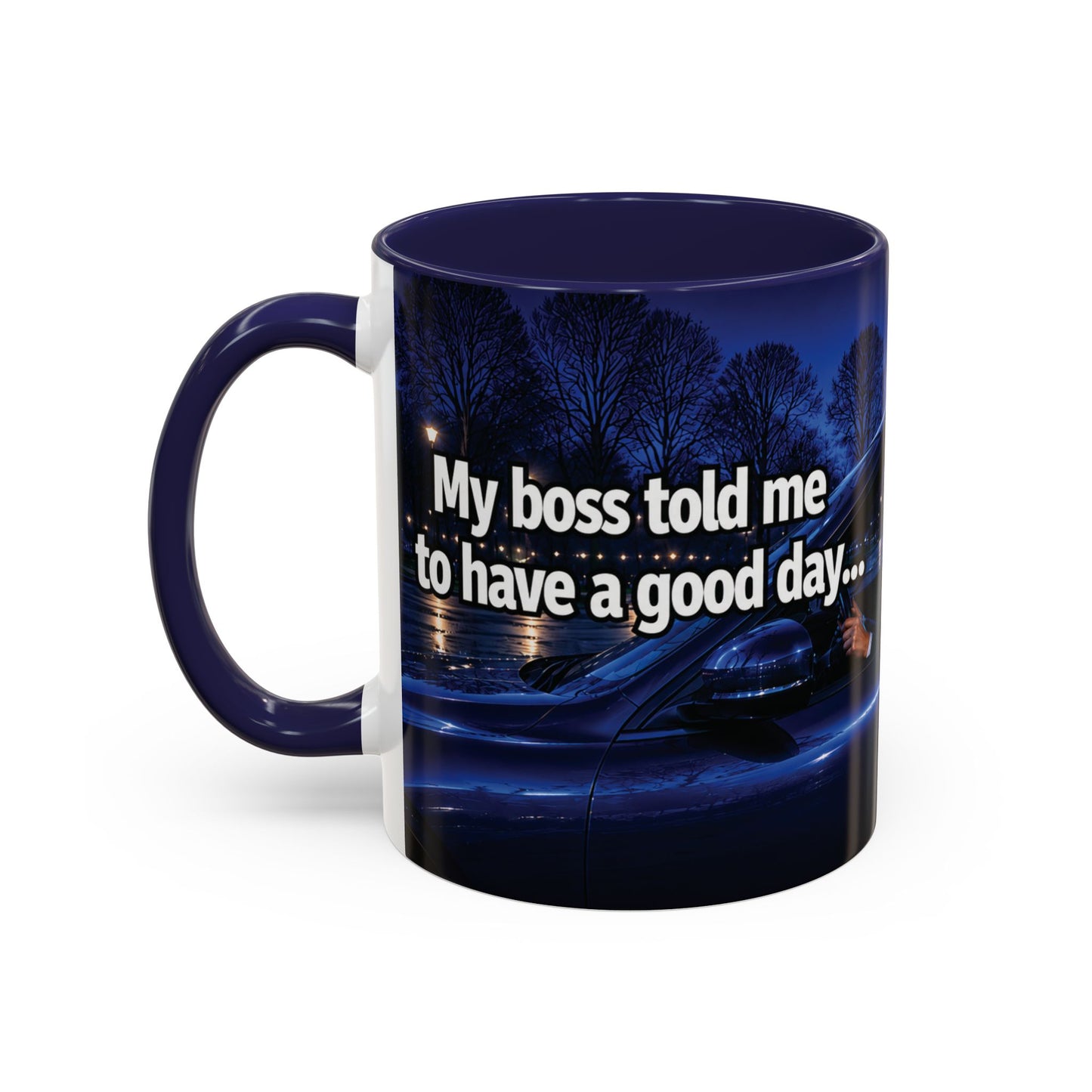 Janet Meme Mug – “My Boss Told Me to Have a Good Day… So I Went Home” (USA FULFILLMENT)