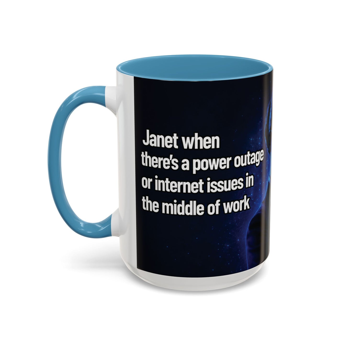 Janet Meme Mug – “Power Outage or Internet Issues” (USA FULFILLMENT)