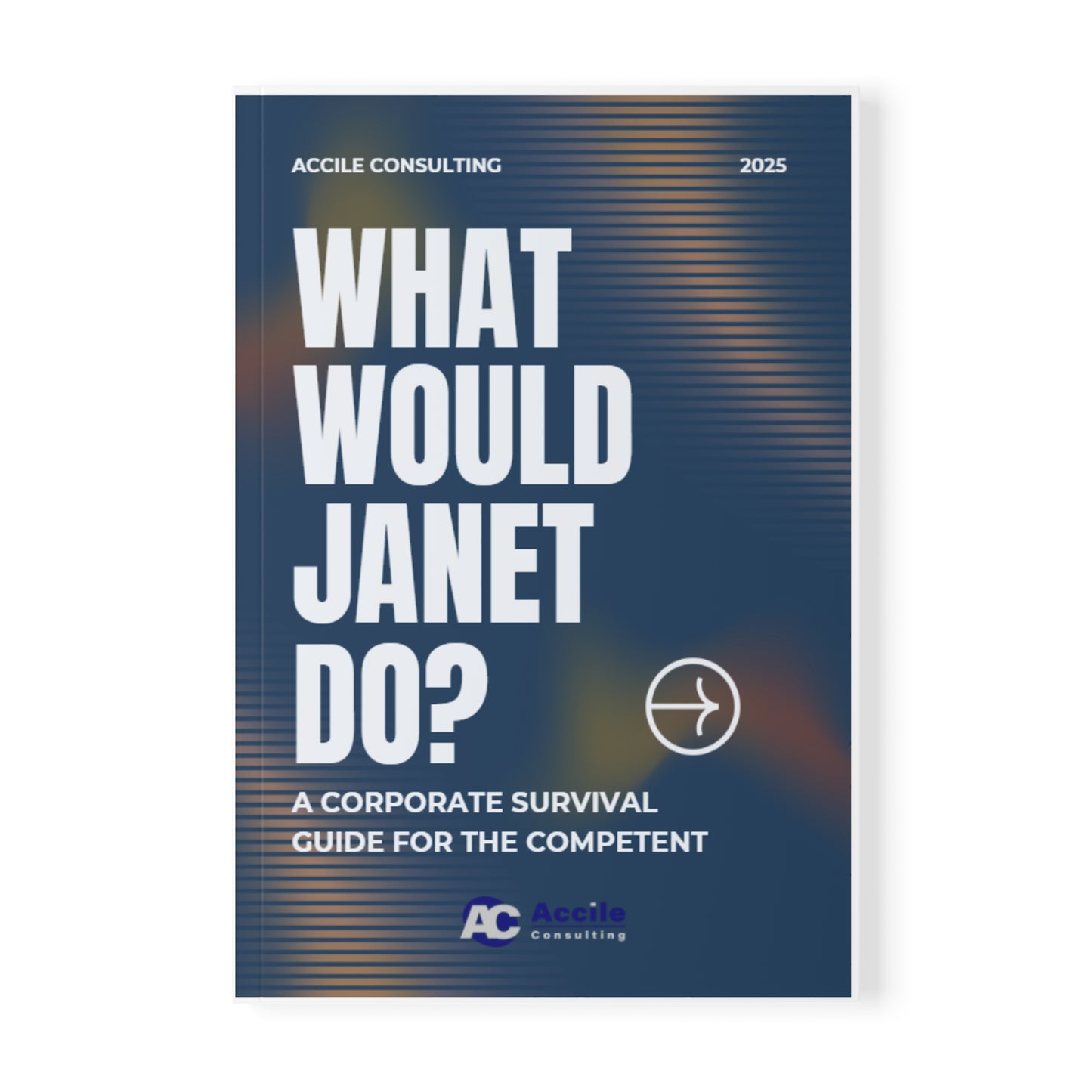 What Would Janet Do? - A Corporate Survival Guide For The Competent