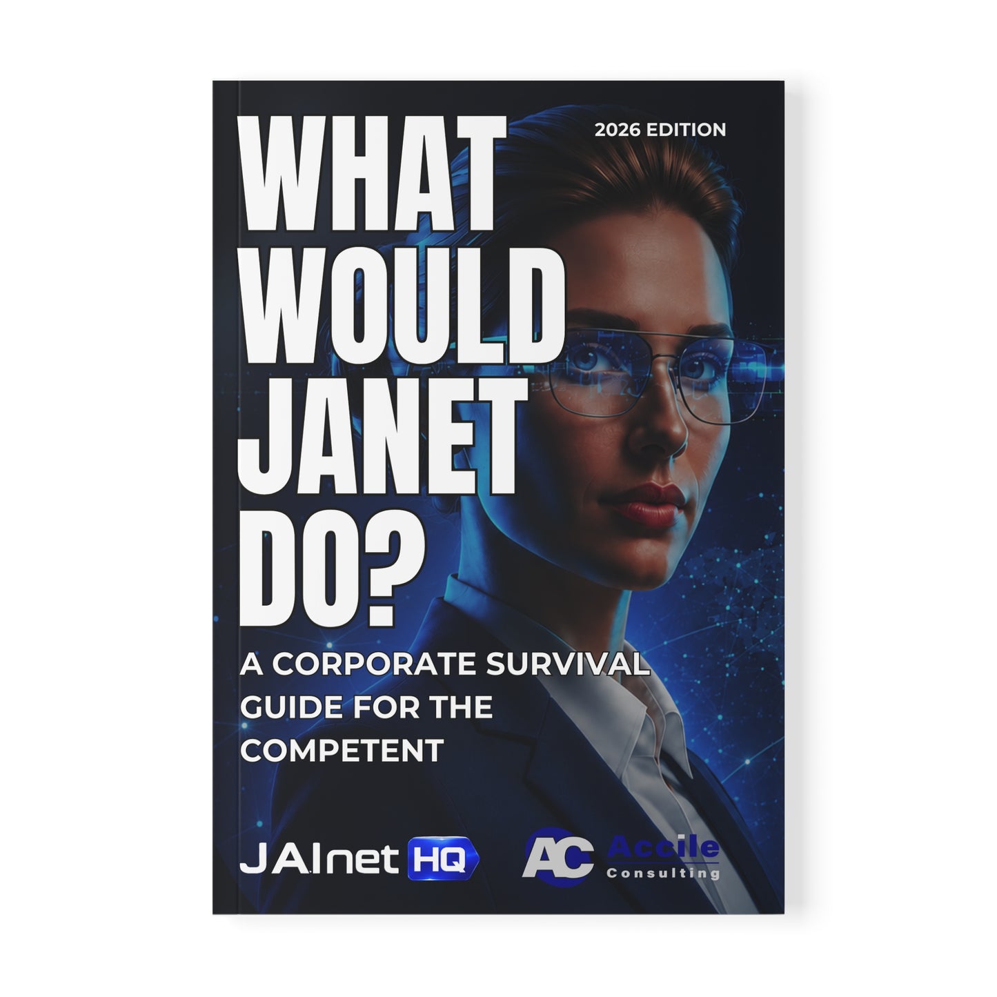 What Would Janet Do? eBook | A Corporate Survival Guide for the Competent (2026 Edition)